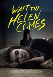 Wait Till Helen Comes izle